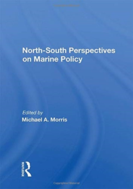 Book cover of: North-south Perspectives On Marine Policy. By: Morris, Michael A.