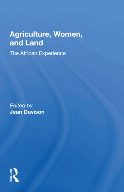 Book cover of: Agriculture, Women, And Land. By: Jean Davison
