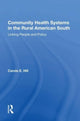 Book cover of: Community Health Systems In The Rural American South. By: Carole E. Hill
