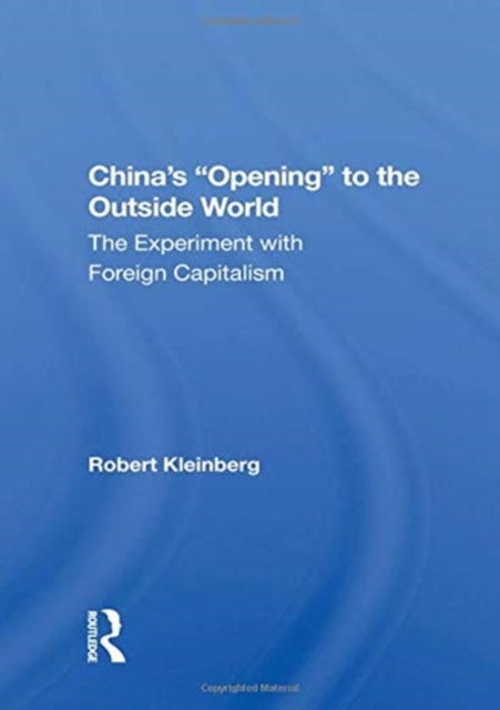 Book cover of: China's Opening to the Outside World. By: Robert Kleinberg