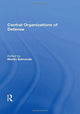 Book cover of: Central Organizations of Defense. By: Martin Edmonds