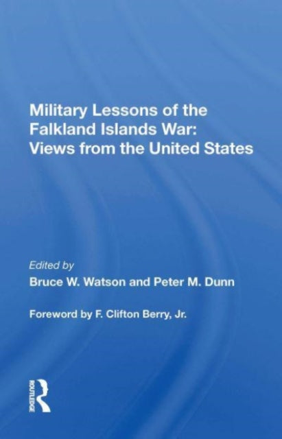Book cover of: Military Lessons Of The Falkland Islands War. By: Bruce W. Watson