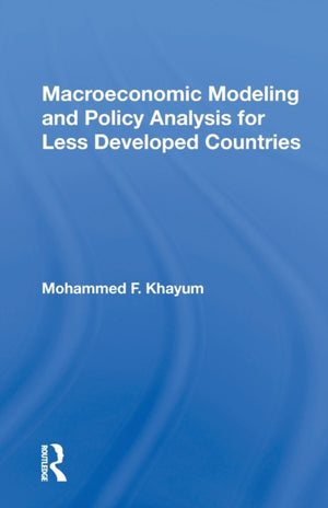 Macroeconomic Modeling And Policy Analysis For Less Developed Countries