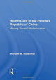 Book cover of: Health Care In The People's Republic Of China