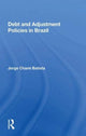 Book cover of: Debt and Adjustment Policies in Brazil