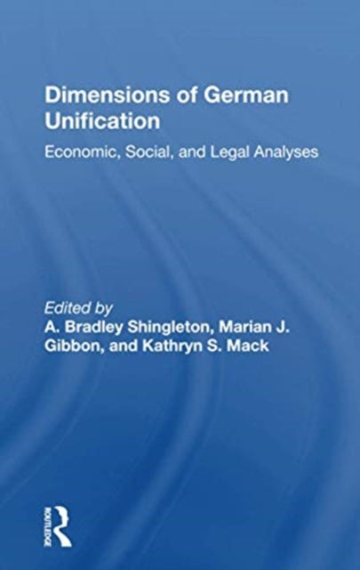 Book cover of: Dimensions of German Unification. By: A. Bradley Shingleton