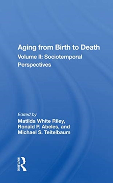 Book cover of: Aging From Birth To Death. By: Matilda White Riley