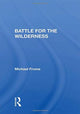 Book cover of: Battle For The Wilderness. By: Michael Frome