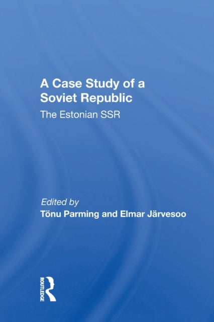 Book cover of: Case Study Soviet Republ. By: Tõnu Parming
