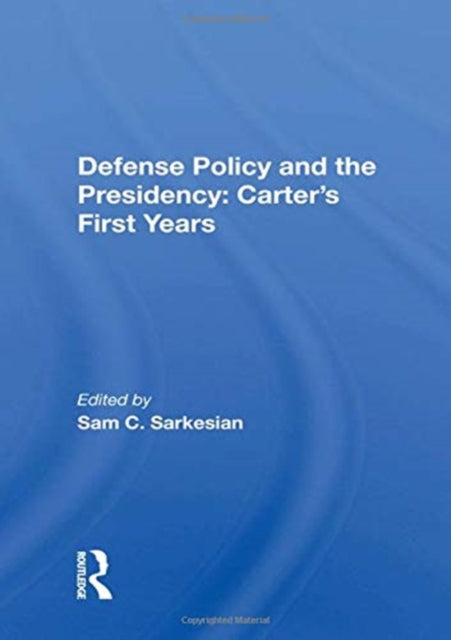 Book cover of: Defense Policy And The Presidency. By: Sam C. Sarkesian
