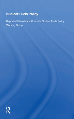 Nuclear Fuels Policy/p