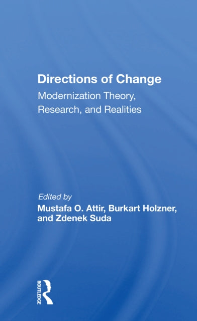 Book cover of: Directions Of Change & Modernization Theory, Research, And Realities. By: Mustafa O. Attir