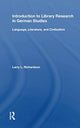 Book cover of: Introduction To Library Research In German Studies. By: Larry L. Richardson