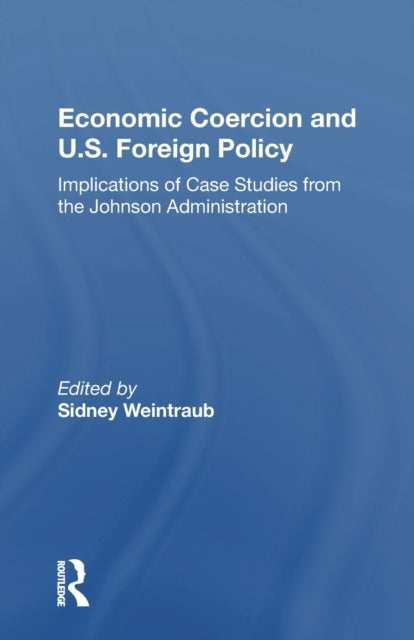 Book cover of: Economic Coercion And U.s. Foreign Policy