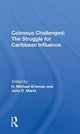 Book cover of: Colossus Challenged: The Struggle for Caribbean Influence. By: H. Michael Erisman
