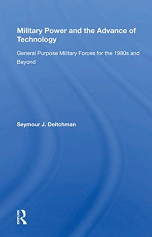 Military Power And The Advance Of Technology
