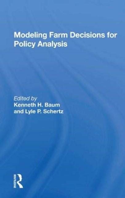 Book cover of: Modeling Farm Decisions For Policy Analysis