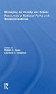 Book cover of: Managing Air Quality and Scenic Resources at National Parks and Wilderness Areas. By: Robert D. Rowe