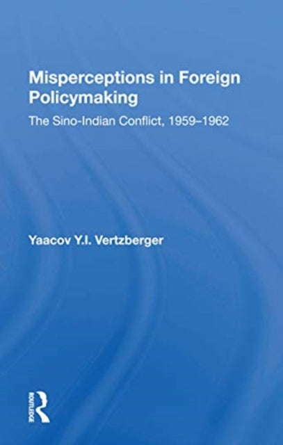 Book cover of: Misperceptions In Foreign Policymaking. By: Yaacov Vertzberger
