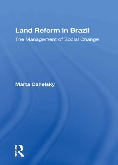 Book cover of: Land Reform In Brazil. By: Marta Cehelsky