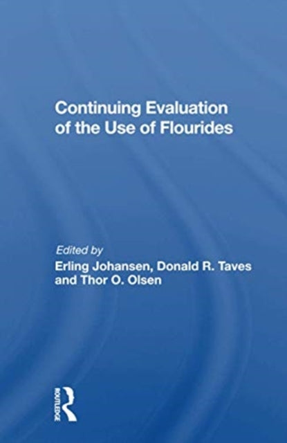 Book cover of: Continuing Evaluation Of The Use Of Fluorides. By: Erling Johansen