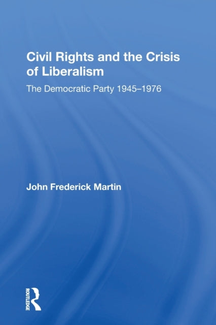 Book cover of: Civil Rights And The Crisis Of Liberalism