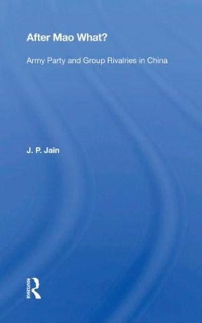 Book cover of: After Mao What. By: Jagdish P. Jain