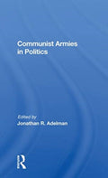 Communist Armies in Politics