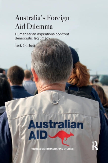 Book cover of: Australia's Foreign Aid Dilemma. By: Jack Corbett