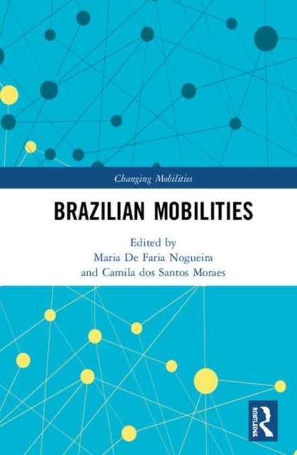 Book cover of: Brazilian Mobilities. By: Maria Alice De Faria Nogueira