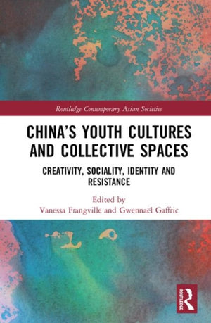 China’s Youth Cultures and Collective Spaces