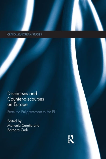 Book cover of: Discourses and Counter-discourses on Europe. By: Manuela Ceretta