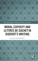 Book cover of: Moral Cupidity and Lettres de cachet in Diderot’s Writing. By: Jennifer Vanderheyden