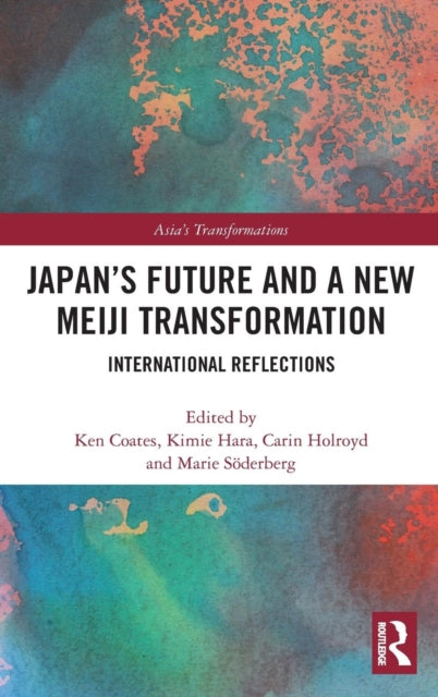 Book cover of: Japan's Future and a New Meiji Transformation. By: Ken Coates