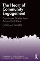 Book cover of: Heart of Community Engagement. By: Patricia Wilson