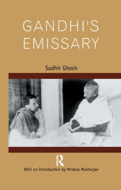 Book cover of: Gandhi’s Emissary. By: Sudhir Ghosh
