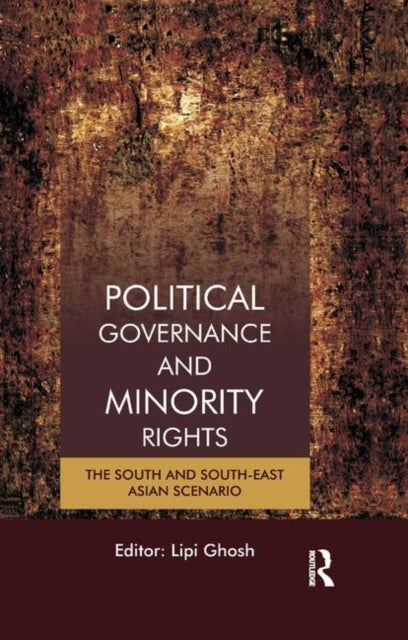Book cover of: Political Governance and Minority Rights. By: Lipi Ghosh