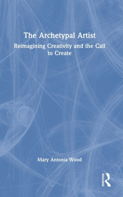 Book cover of: Archetypal Artist. By: Mary Antonia Wood