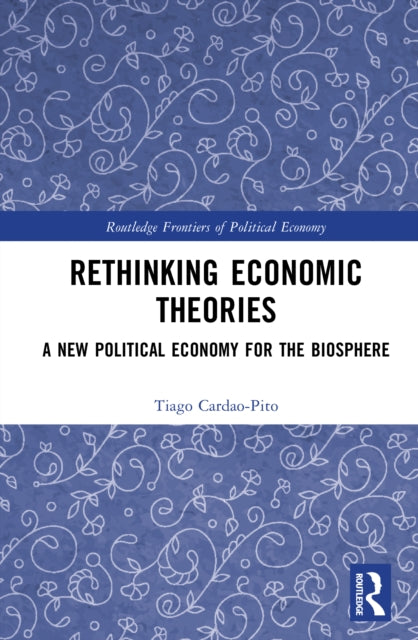 Book cover of: Rethinking Economic Theories