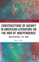 Book cover of: Constructions of Agency in American Literature on the War of Independence. By: Martin Holtz