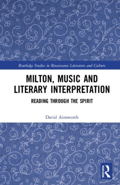 Milton, Music and Literary Interpretation