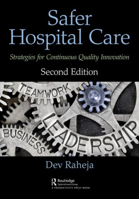 Book cover of: Safer Hospital Care. By: Dev Raheja