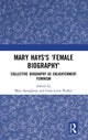 Book cover of: Mary Hays's 'Female Biography'. By: Mary Spongberg