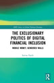 Book cover of: Exclusionary Politics of Digital Financial Inclusion. By: Serena Natile