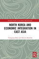 Book cover of: North Korea and Economic Integration in East Asia. By: Yong-Sop Yi