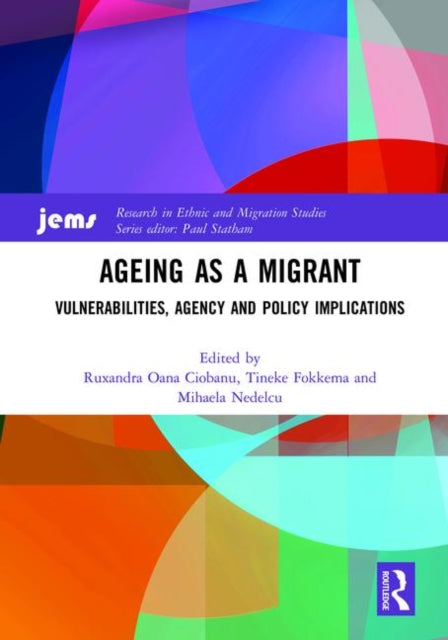 Book cover of: Ageing as a Migrant. By: Ruxandra Oana Ciobanu