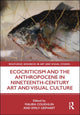 Book cover of: Ecocriticism and the Anthropocene in Nineteenth-Century Art and Visual Culture. By: Maura Coughlin