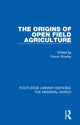 Book cover of: Origins of Open Field Agriculture. By: Trevor Rowley