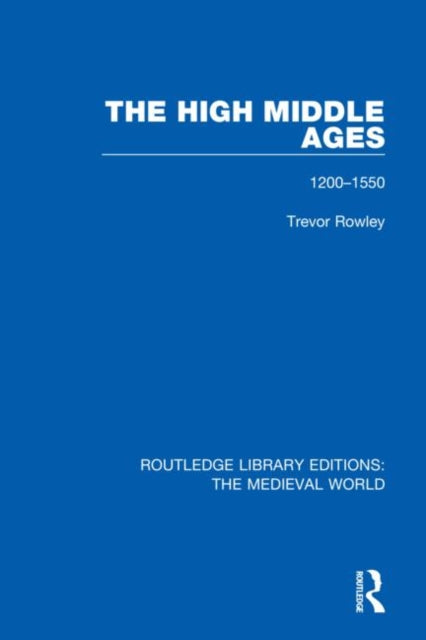 Book cover of: High Middle Ages. By: Trevor Rowley