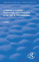 Book cover of: History of Science Technology and Philosophy in the 16 and 17th Centuries. By: Abraham Wolf